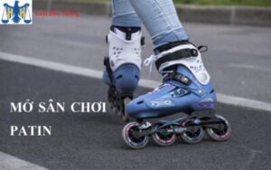 TƯ VẤN THỦ TỤC MỞ SÂN TRƯỢT PATIN NHANH NHẤT HIỆN NAY