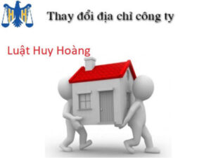 TƯ VẤN THỦ TỤC THAY ĐỔI ĐỊA CHỈ CÔNG TY
