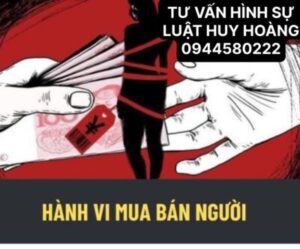 TỘI MUA BÁN NGƯỜI ĐIỀU 150 BLHS 2015